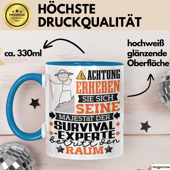 Survival-Experte Geschenk Tasse Lustiger Spruch Erheben Sie Sich Der Survival-Experte Betritt den Raum Blau Trendation