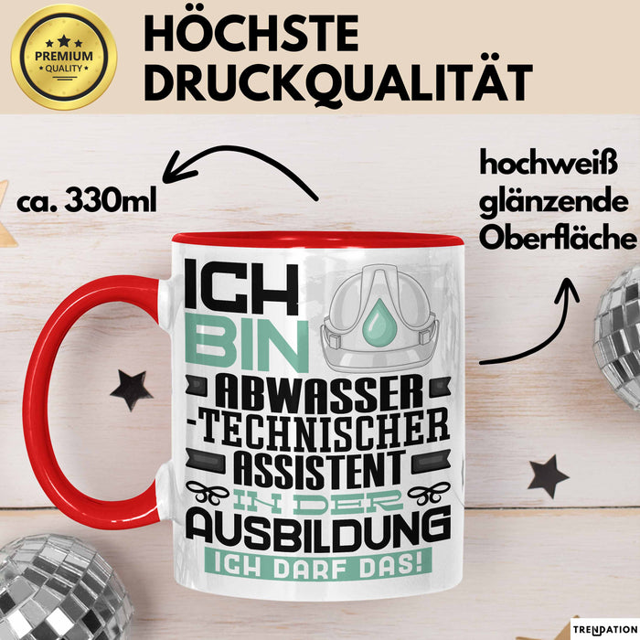 Abwassertechnischer Assistent Ausbildung Tasse Geschenk Ich Bin Abwassertechnischer Assistent In Der Ausbildung Ich Darf Das Geschenkidee Spruch Rot Trendation