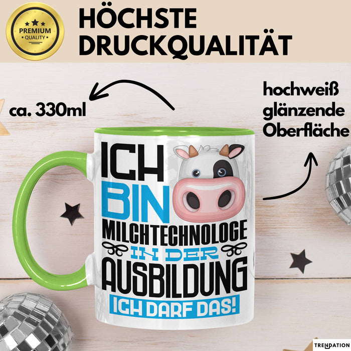 Milchtechnologe Ausbildung Tasse Geschenk Ich Bin Milchtechnologe In Der Ausbildung Ich Darf Das Geschenkidee Spruch Grün Trendation