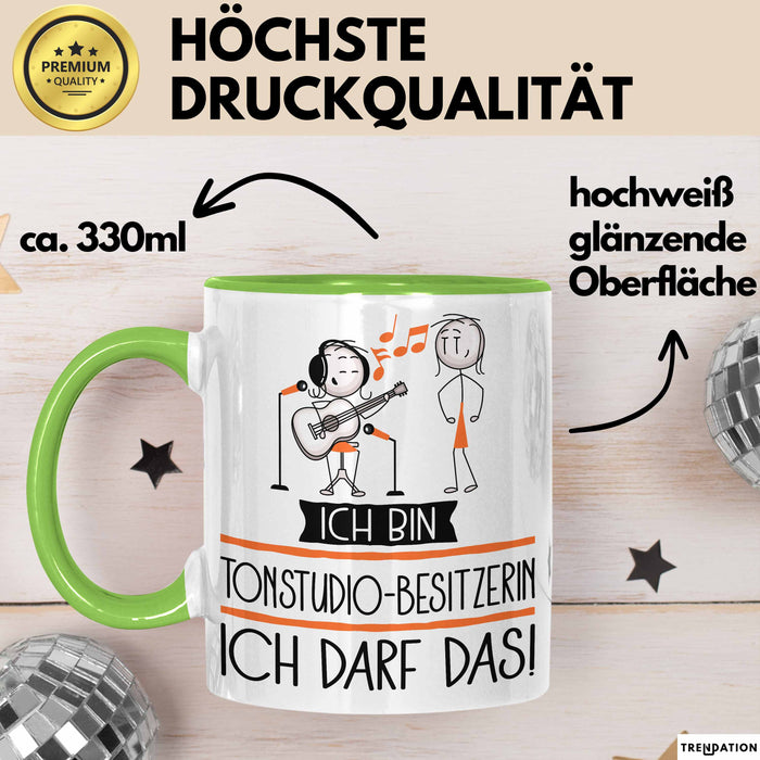 Geschenk für Tonstudio-Besitzerin Tasse Lustige Geschenkidee Geburtstag Ich Bin Tonstudio-Besitzerin Ich Darf Das Grün Trendation