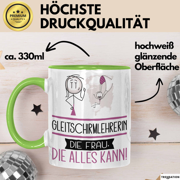 Gleitschirmlehrerin Geschenk Tasse Becher Die Frau Die Allen Kann Geschenkidee für eine Gleitschirmlehrerin Lustig Grün Trendation