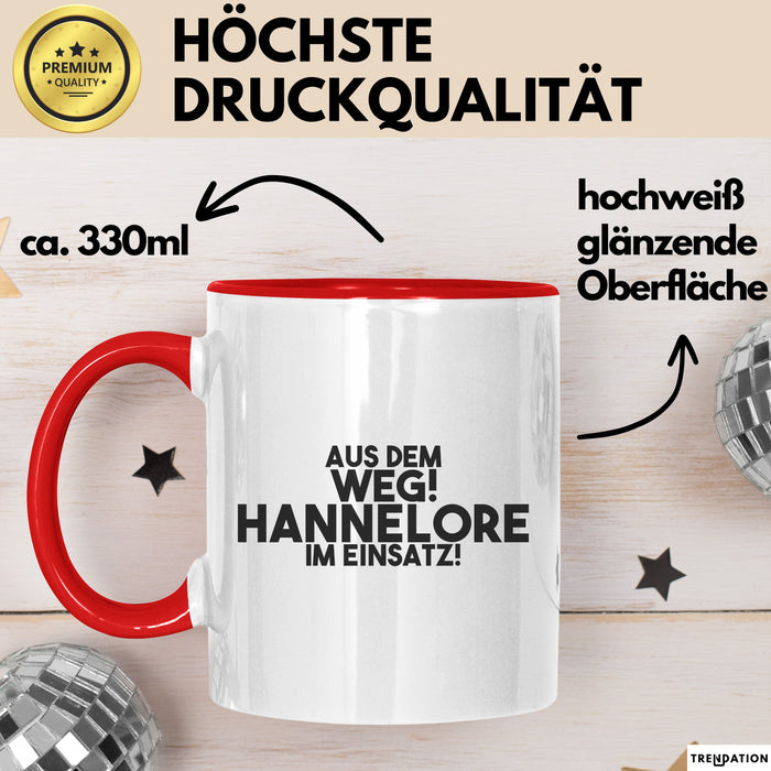 Hannelore Tasse Aus Dem Weg! Hannelore Im Einsatz! Geschenk