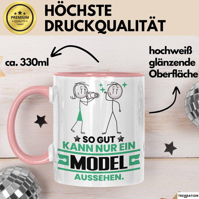 Model Geschenk Tasse So Gut Kann Nur Ein Model Aussehen Geschenkidee Kaffee-Becher Rosa Trendation