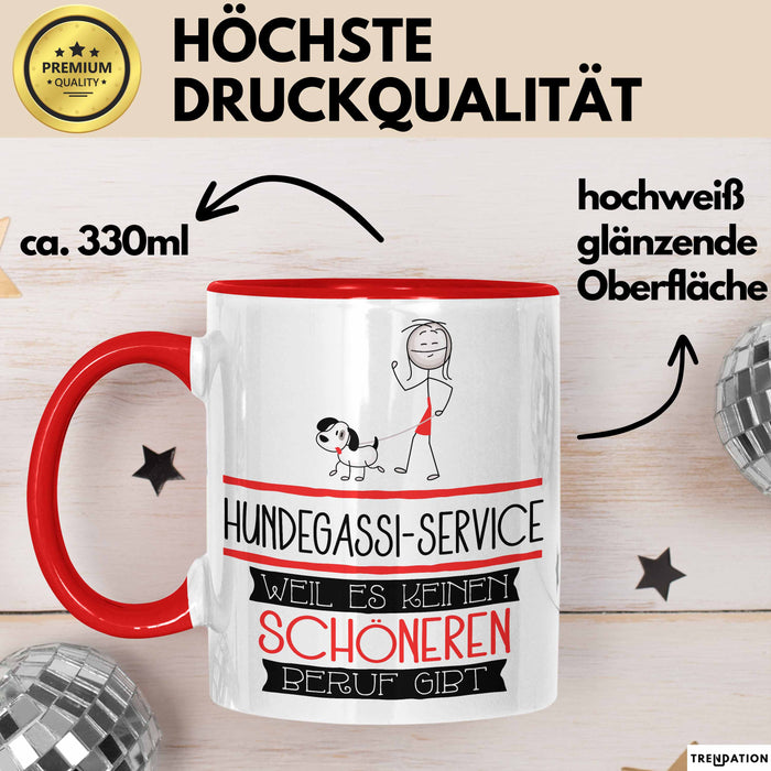 Hundegassi-Service Weil Es Keinen Schöneren Beruf Gibt Tasse Geschenk für Eine Hundegassi-Service Lustig Rot Trendation