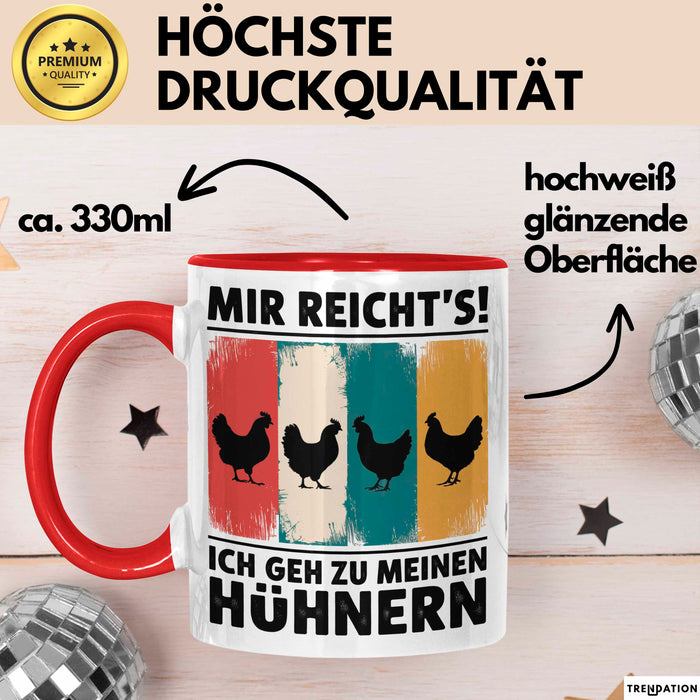 Huhn Tier Bauer Tasse Becher Geschenk Lustige Geschenkidee Spruch Mir Reichts Ich Geh Zu Meinen Hühnern Rot Trendation