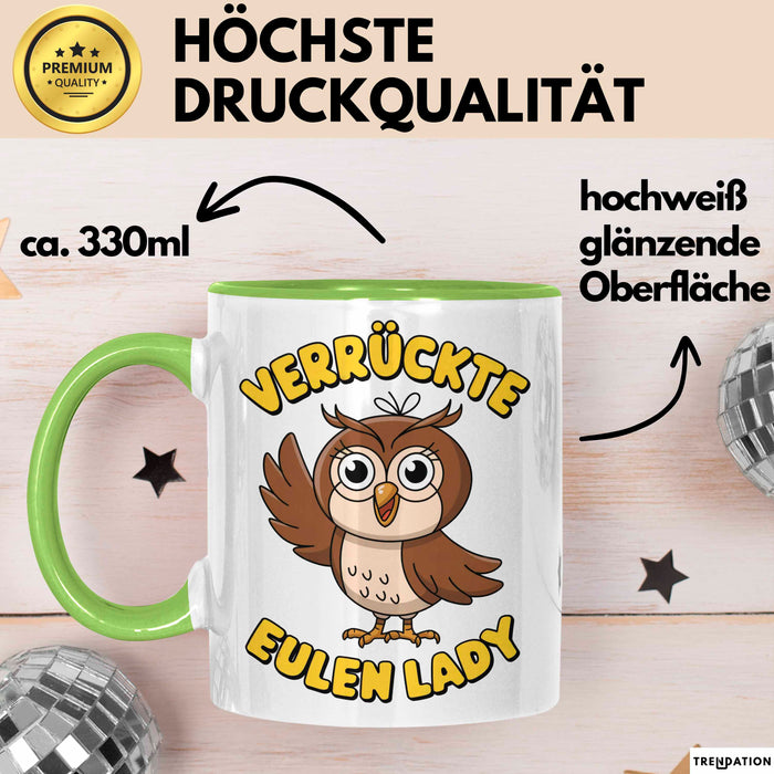 Eule Tierliebhaber Tasse Geschenk Lustige Geschenkidee Spruch Verrückte Eulen Lady Grün Trendation