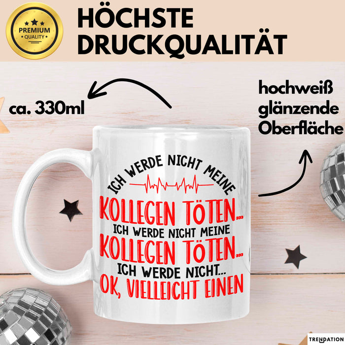 Bürokollege Tasse Geschenkidee Ich Töte Meine Kollegen Nicht Weiß Trendation