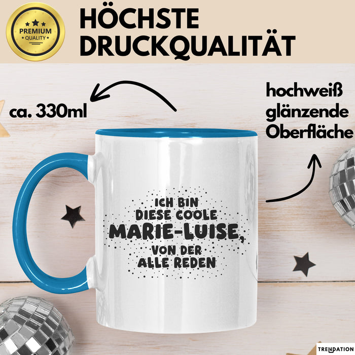 Marie-Luise Tasse Ich Bin Diese Coole Marie-Luise, Von Der Alle Reden