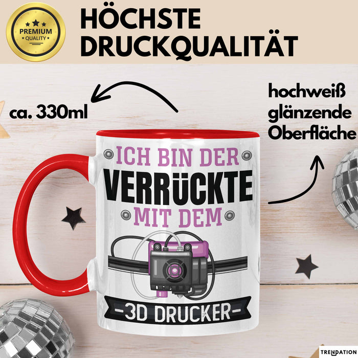 3D Drucker Tasse "Verrückte 3D Drucker" Geschenkidee für TechnikFans Rot Trendation