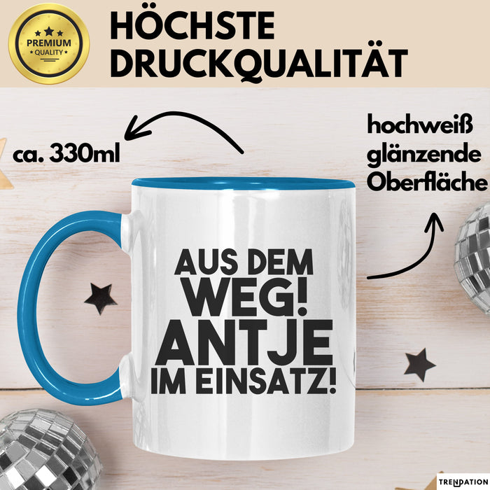 Antje Tasse Aus Dem Weg! Antje Im Einsatz! Geschenk