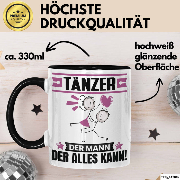 Tänzer Tasse Geschenk für Tänzer Der Mann Der Alles Kann Geschenkidee zum Geburtstag Schwarz Trendation