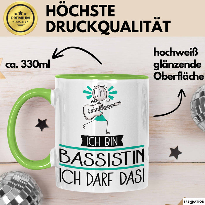 Geschenk für Bassistin Tasse Lustige Geschenkidee Geburtstag Ich Bin Bassistin Ich Darf Das Grün Trendation