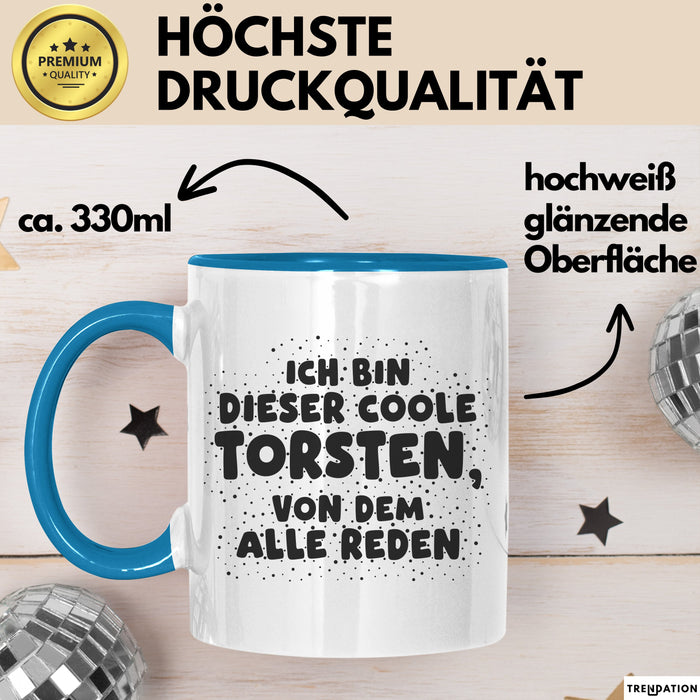 Torsten Tasse Ich Bin Dieser Coole Torsten, Von Dem Alle Reden Geschenk