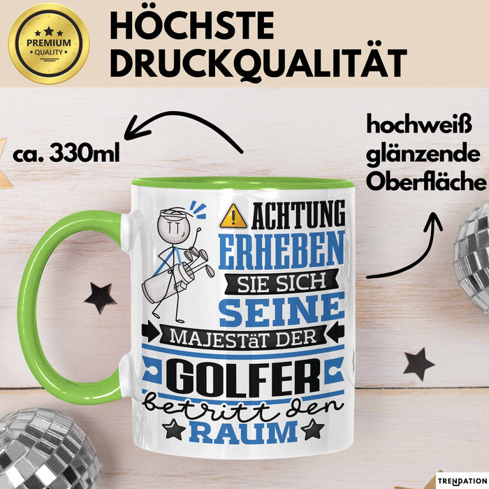 Golfer Geschenk Tasse Lustiger Spruch Erheben Sie Sich Der Golfer Betritt den Raum Grün Trendation