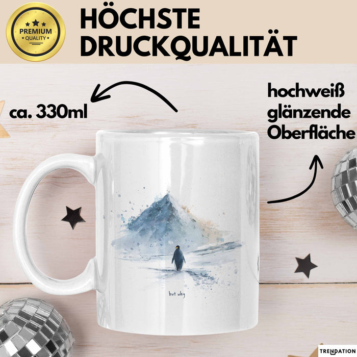 But Why Pinguin Tasse Meme Geschenk Penguin Viral Weiß Trendation