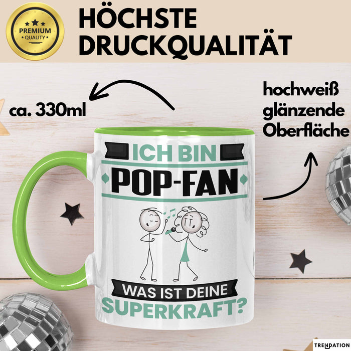 Pop-Fan Tasse Geschenk für Pop-Fan Geburtstag Lustiger Spruch Kaffee-Becher Was Ist Deine Superkraft Grün Trendation