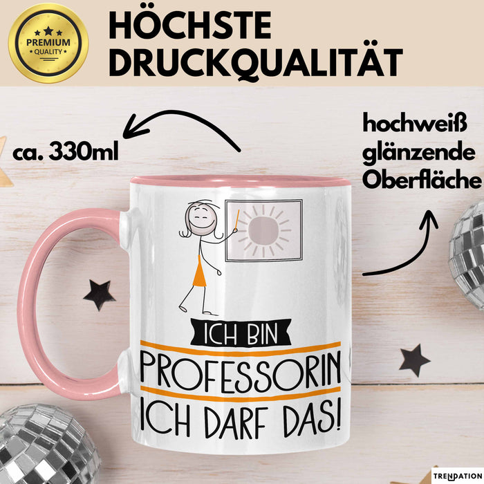 Geschenk für Professorin Tasse Lustige Geschenkidee Geburtstag Ich Bin Professorin Ich Darf Das Rosa Trendation
