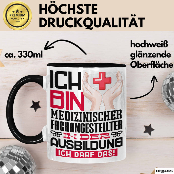 Medizinischer Fachangestellter Ausbildung Tasse Geschenk Ich Bin Medizinischer Fachangestellter In Der Ausbildung Ich Darf Das Geschenkidee Spruch Schwarz Trendation