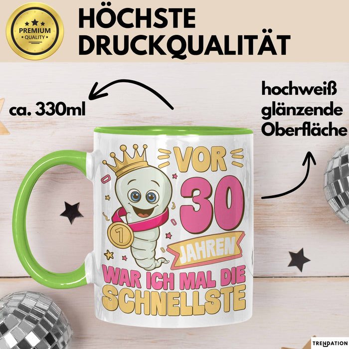 30. Geburtstag Tasse Geschenk Vor 30 Jahren War Ich Mal Die Schnellste Geschenkidee Frauen Mutter Oma Grün Trendation