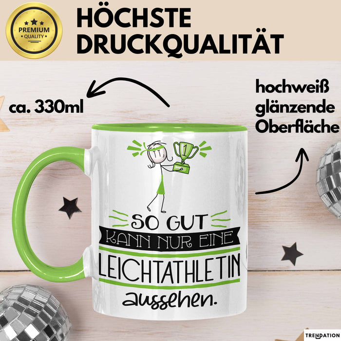 Leichtathletin Geschenk Tasse So Gut Kann Nur Eine Leichtathletin Aussehen Geschenkidee Geburtstag Weihnachten Lustig Grün Trendation