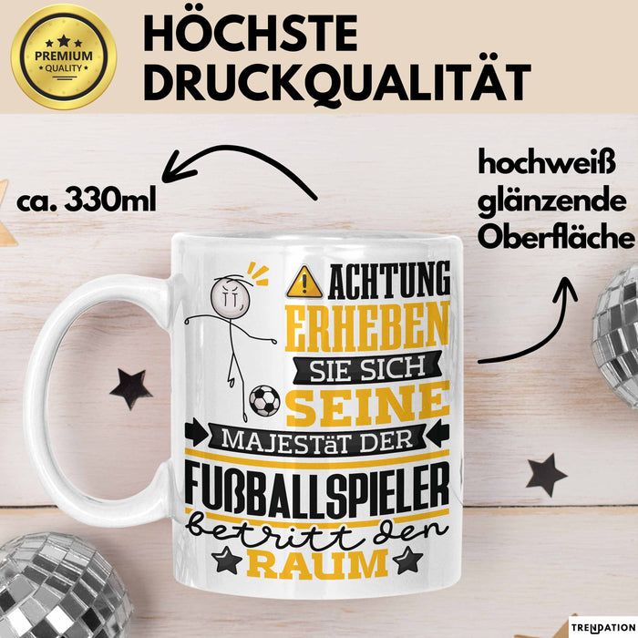 Fußballspieler Geschenk Tasse Lustiger Spruch Erheben Sie Sich Der Fußballspieler Betritt den Raum Weiß Trendation
