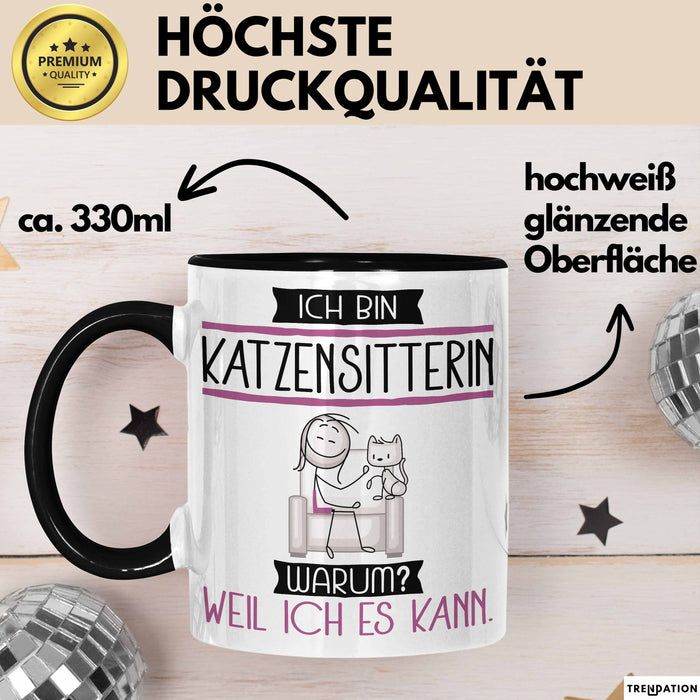 Katzensitterin Tasse Geschenk Ich Bin Katzensitterin Warum Weil Ich Es Kann Geschenkidee Geburtstag Trendation