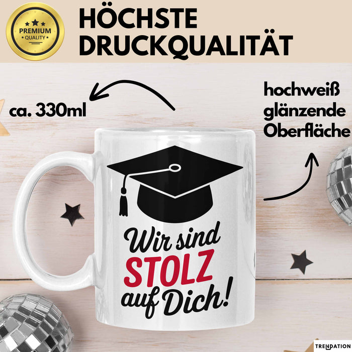 Schüler Abschluss Tasse Geschenk Lustige Geschenkidee Spruch Wir Sind Stolz Auf Dich Weiß Trendation