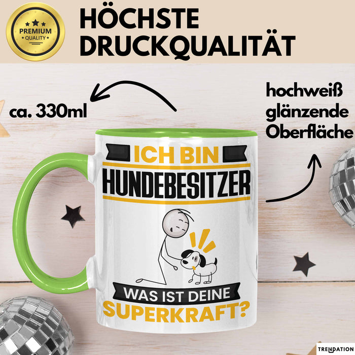 Hundebesitzer Tasse Geschenk für Hundebesitzer Geburtstag Lustiger Spruch Kaffee-Becher Was Ist Deine Superkraft Grün Trendation
