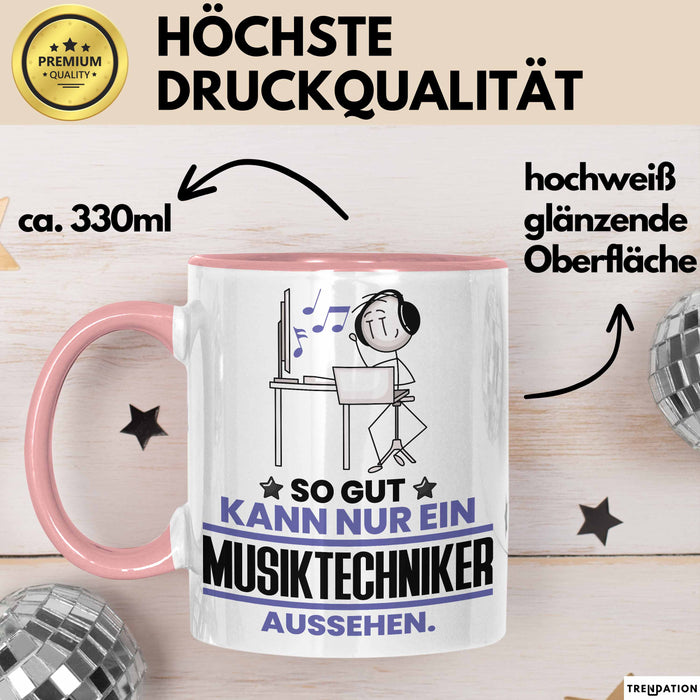 Musiktechniker Geschenk Tasse So Gut Kann Nur Ein Musiktechniker Aussehen Geschenkidee Kaffee-Becher Rosa Trendation