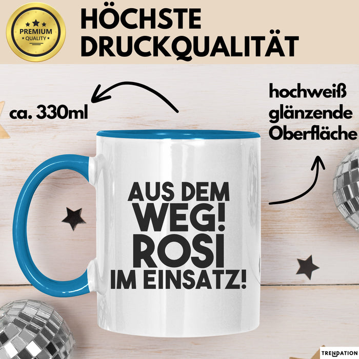 Rosi Tasse Aus Dem Weg! Rosi Im Einsatz! Geschenk