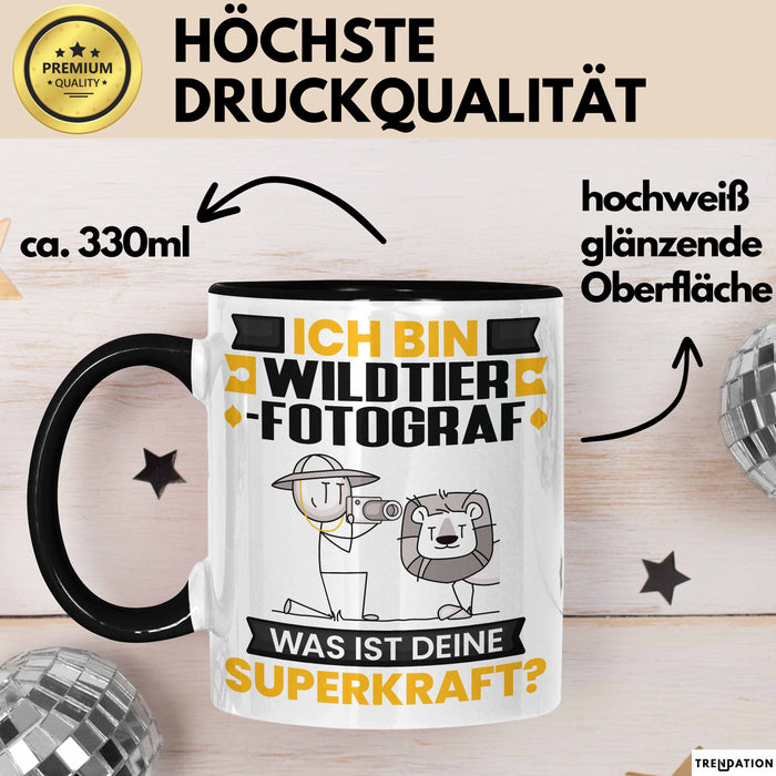 Wildtierfotograf Tasse Geschenk für Wildtierfotograf Geburtstag Lustiger Spruch Kaffee-Becher Was Ist Deine Superkraft Schwarz Trendation