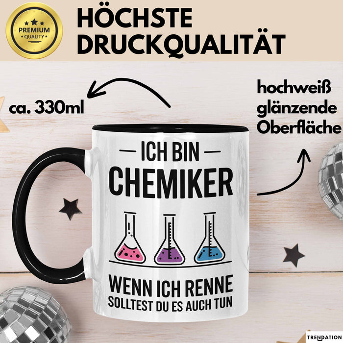 Chemiker Chemielehrer Tasse Geschenk Lustige Geschenkidee Spruch Wenn Ich Renne Solltest Du Es Auch Tun Trendation