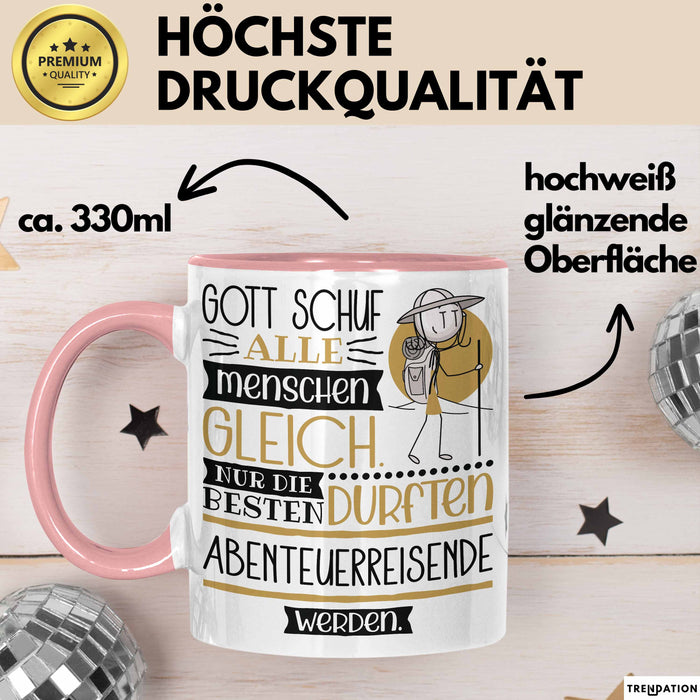 Abenteuerreisende Geschenk Becher Tasse Gott Schuf Alle Menschen Gleich Nur Die Besten Durfeten Abenteuerreisende Werden Geschenkidee Lustig Rosa Trendation