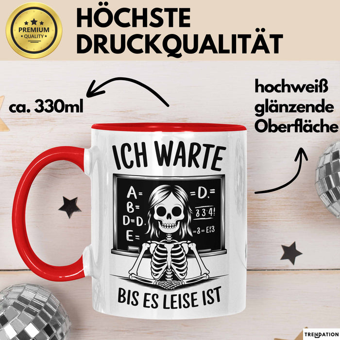 Lehrer Unterricht Tasse Geschenk Lustige Geschenkidee Spruch Ich Warte Bis Es Leise Ist Rot Trendation