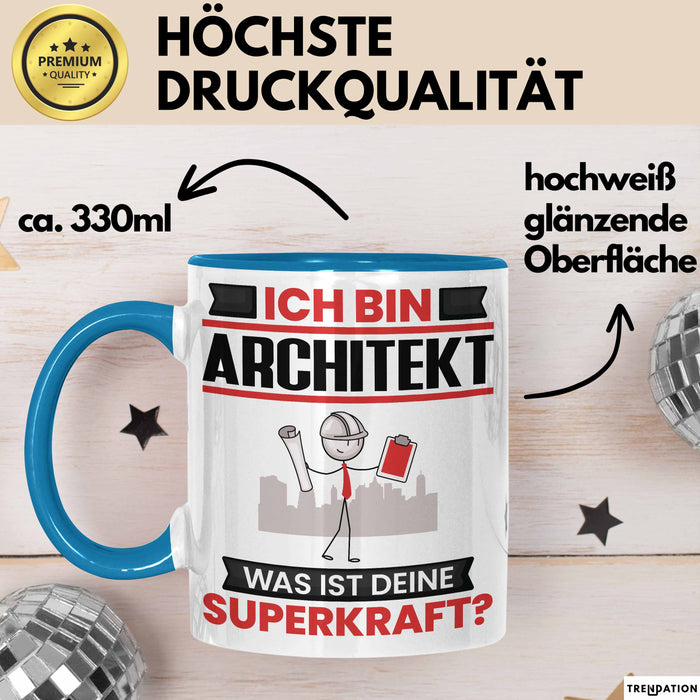 Architekt Tasse Geschenk für Architekt Geburtstag Lustiger Spruch Kaffee-Becher Was Ist Deine Superkraft Blau Trendation
