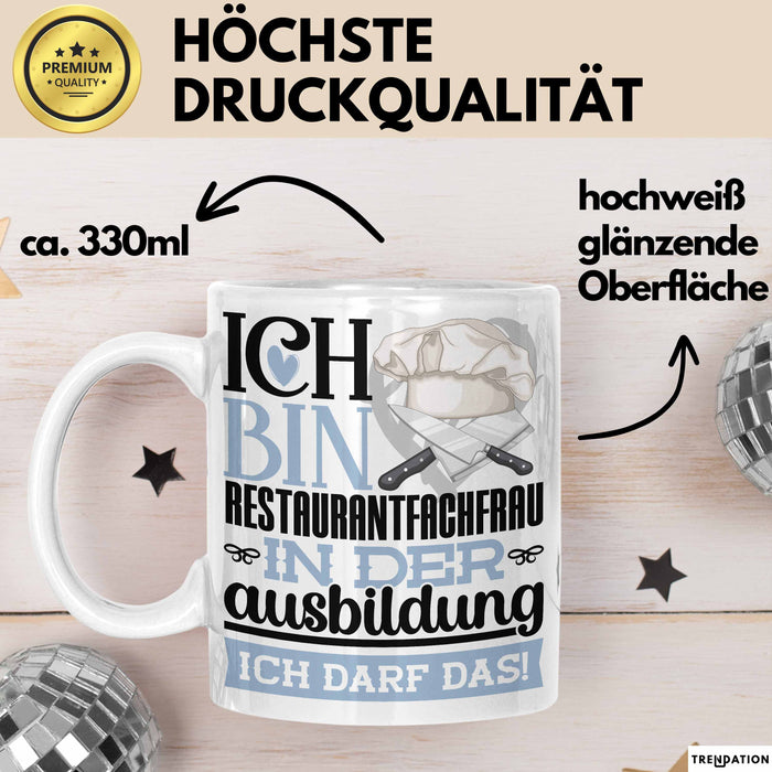 Restaurantfachfrau Ausbildung Start Geschenk Tasse Ich Bin Restaurantfachfrau In Der Ausbildung Ich Darf Das Kaffee-Becher Geschenkidee Weiß Trendation