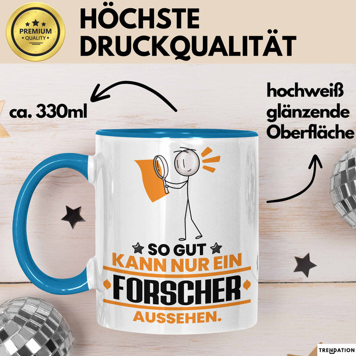 Forscher Geschenk Tasse So Gut Kann Nur Ein Forscher Aussehen Geschenkidee Kaffee-Becher Blau Trendation