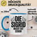 Sigrid Tasse Geschenk Die Sigrid Macht Dat Schon Geschenkidee Becher mit Name Blau Trendation