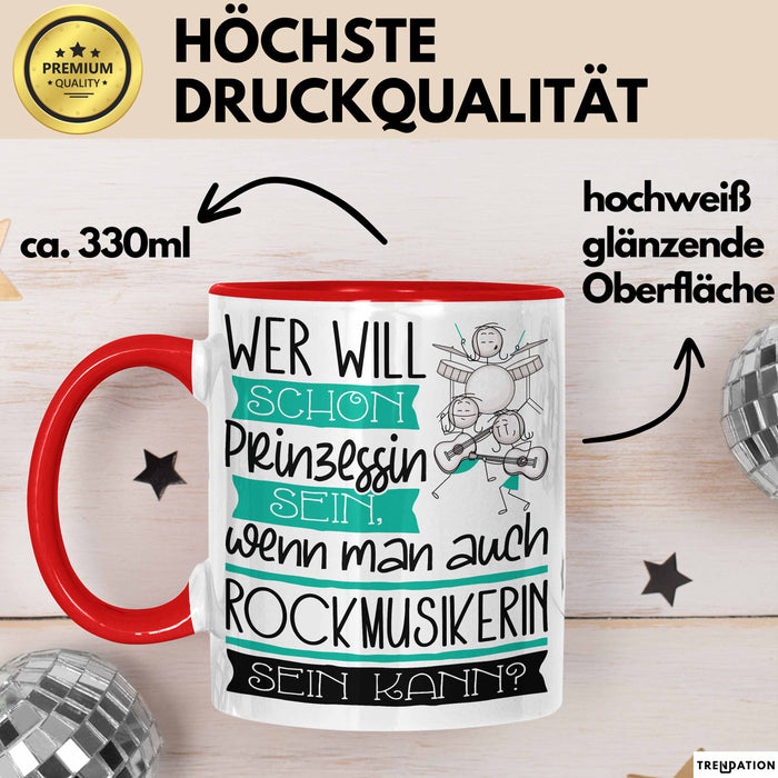 Rockmusikerin Tasse Geschenk Spruch Wer Will Schon Prinzessin Sein Wenn Man Auch Rockmusikerin Sein Kann Rot Trendation