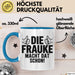 Frauke Tasse Geschenk Die Frauke Macht Dat Schon Geschenkidee Becher mit Name Blau Trendation