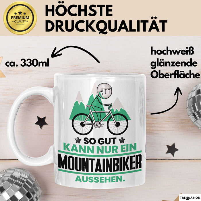 Mountainbiker Geschenk Tasse So Gut Kann Nur Ein Mountainbiker Aussehen Geschenkidee Kaffee-Becher Weiß Trendation