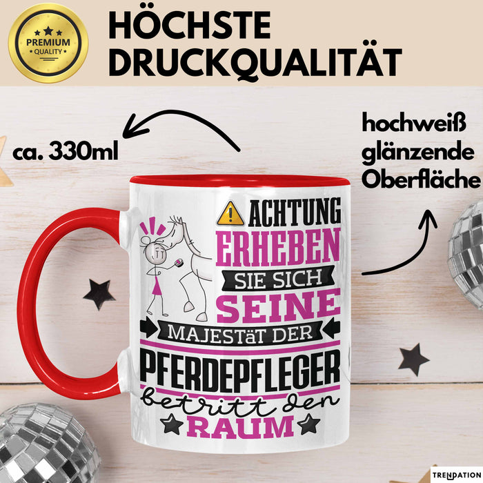 Pferdepfleger Geschenk Tasse Lustiger Spruch Erheben Sie Sich Der Pferdepfleger Betritt den Raum Rot Trendation