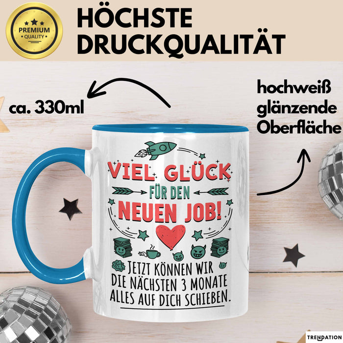 Büroarbeit Kollege Tasse Geschenk Lustige Geschenkidee Spruch Viel Glück Für Den Neuen Job Blau Trendation