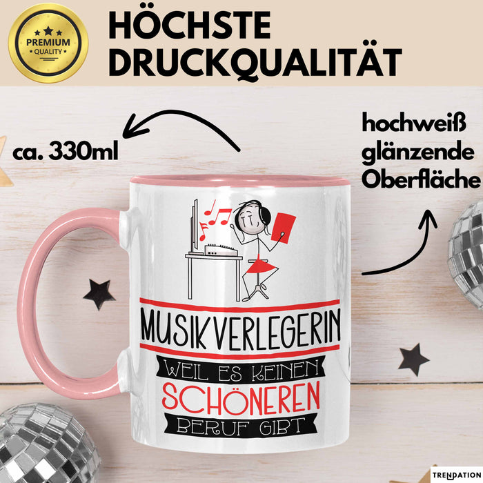 Musikverlegerin Weil Es Keinen Schöneren Beruf Gibt Tasse Geschenk für Eine Musikverlegerin Lustig Rosa Trendation