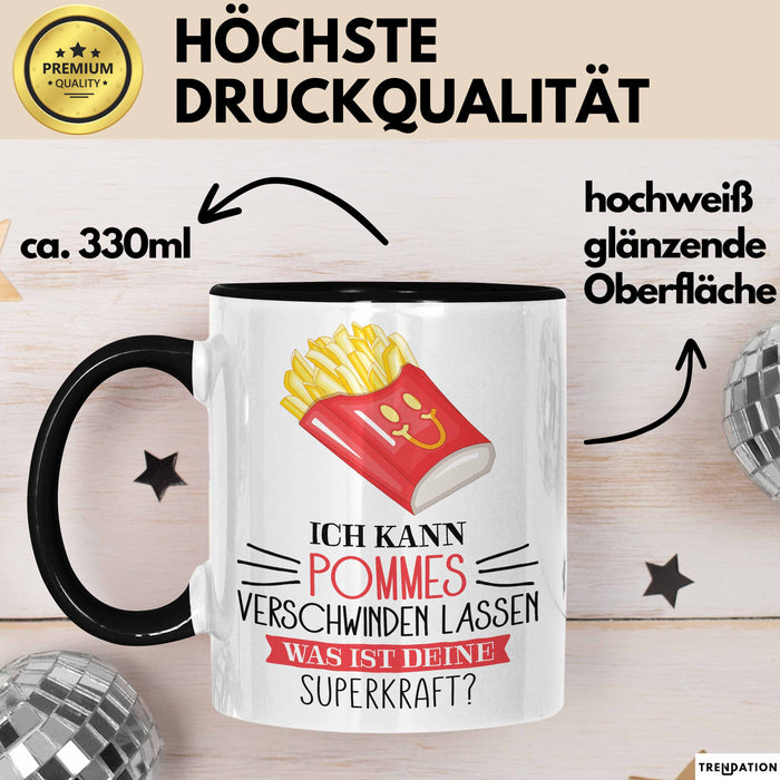 Pommes-Liebhaber Tasse Geschenk Ich Kann Pommes Verschwinden Lassen Was Ist Deine Superkraft Becher Geschenkidee Pommes Kaffee-Becher Trendation