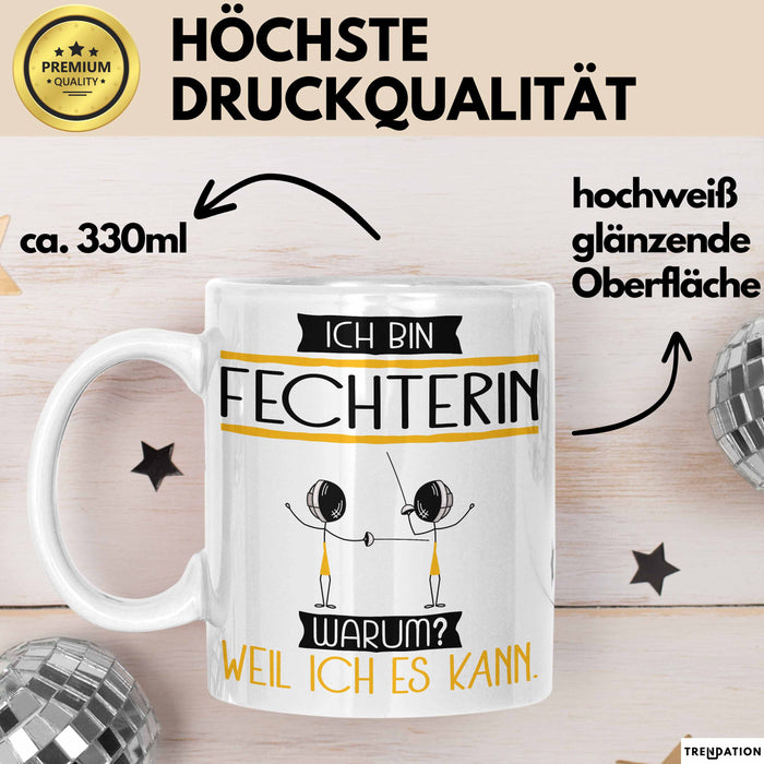 Fechterin Tasse Geschenk Ich Bin Fechterin Warum Weil Ich Es Kann Geschenkidee Geburtstag Weiß Trendation
