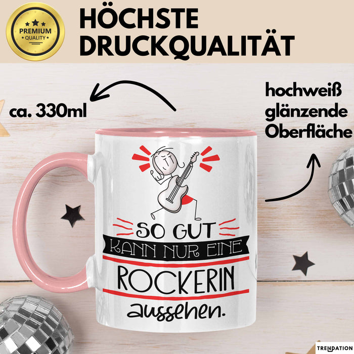 Rockerin Geschenk Tasse So Gut Kann Nur Eine Rockerin Aussehen Geschenkidee Geburtstag Weihnachten Lustig Rosa Trendation