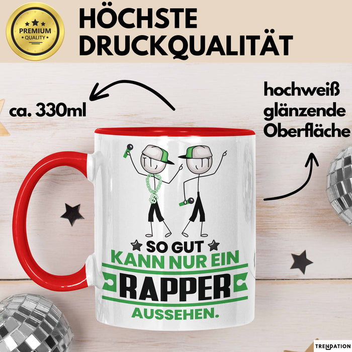 Rapper Geschenk Tasse So Gut Kann Nur Ein Rapper Aussehen Geschenkidee Kaffee-Becher Rot Trendation