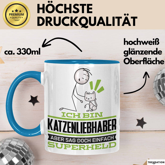 Katzenliebhaber Geschenk Tasse Ich Bin Katzenliebhaber Aber Sag Doch Einfach Superheld Lustige Geschenkdiee für Katzenliebhaber Kaffee-Becher Blau Trendation