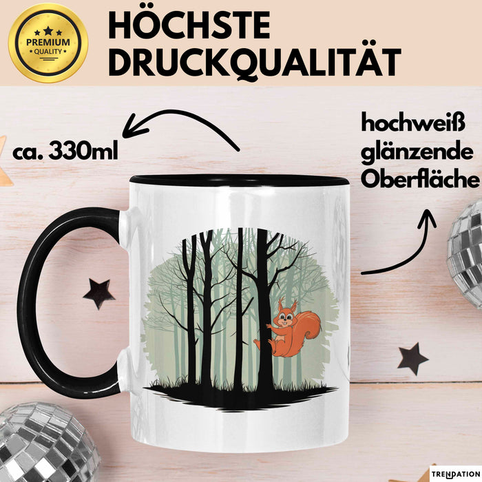 Eichhörnchen Tierliebhaber Tasse Geschenk Lustige Geschenkidee Spruch Schwarz Trendation